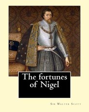 The fortunes of Nigel. By