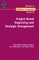 Project-Based Organizing and Strategic Management