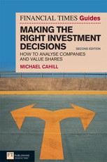 Financial Times Guide to Making the Right Investment Decisions
