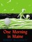 One Morning in Maine