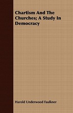Chartism and the Churches; A Study in Democracy