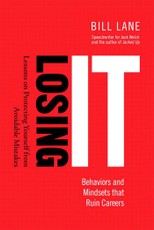 Losing It! Behaviors and Mindsets that Ruin Careers