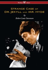 Strange Case of Dr. Jekyll and Mr. Hyde (Wisehouse Classics Edition)