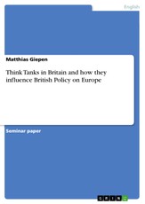 Giepen, M: Think Tanks in Britain and how they influence Bri