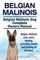 Belgian Malinois. Belgian Malinois Dog Complete Owners Manual. Belgian Malinois care, costs, feeding, grooming, health and training all included.