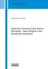 Optimum Currency Area Theory Revisited - New Insights From Stochastic Dynamics