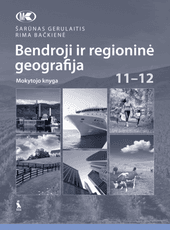 Bendroji ir regioninė geografija 11-12 klasei. Mokytojo knyga