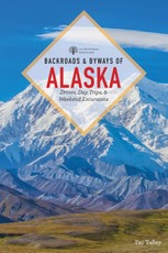 Backroads & Byways of Alaska (First Edition)  (Backroads & Byways)