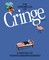 The Chronicles of Cringe
