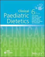 Clinical Paediatric Dietetics, 6th Edition