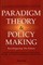 Paradigm Theory & Policy Making