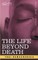 The Life Beyond Death