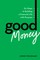 Good Money