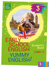 Early School English 3: Yummy English! Student's Book 1