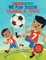 We Play Soccer / Jugamos Al FÃÂºtbol