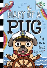 Pug on a Boat: A Branches Book (Diary of a Pug #17)