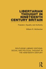 Libertarian Thought in Nineteenth Century Britain