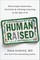 Human Raised
