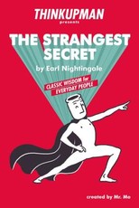 Thinkupman Presents: The Strangest Secret