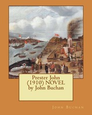 Prester John (1910) NOVEL by John Buchan