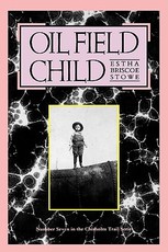 Oil Field Child, 7