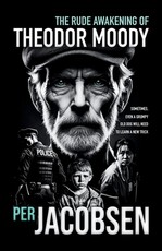 The Rude Awakening of Theodor Moody