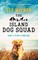 The Island Dog Squad Book 3
