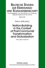 Nation-Building in the Context of Post-Communist Transformation and Globalization