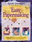 Arnold Grummer's Complete Guide to Easy Papermaking