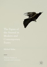 The Figure of the Animal in Modern and Contemporary Poetry