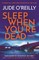 Sleep When You're Dead