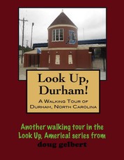 Walking Tour of Durham, North Carolina