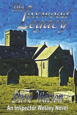 The Loxwood Legacy: Inspector Wesley Mystery Book 4