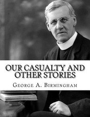 Our Casualty And Other Stories