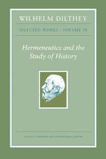 Wilhelm Dilthey: Selected Works, Volume IV