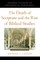 The Death of Scripture and the Rise of Biblical Studies