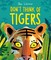 Don't Think of Tigers