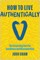 How to Live Authentically