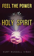 Feel the Power of the Holy Spirit