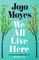 Moyes, J: We All Live Here