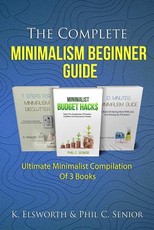 The Complete Minimalism Beginner Guide
