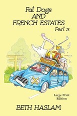 Fat Dogs and French Estates, Part 2 - LARGE PRINT