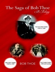 The Saga of Bob Thoe: A Trilogy: The Second Third