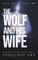 The Wolf and His Wife