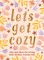 Let's Get Cozy