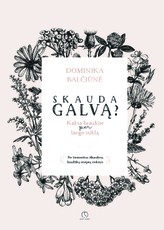 Skauda galvą? Kakta braukite per lango stiklą