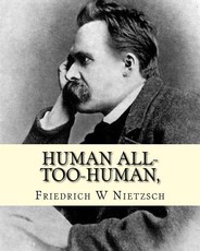 Human All-Too-Human,