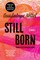 Still Born