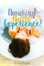 An Amazing Bath Experience