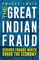 The Great Indian Fraud